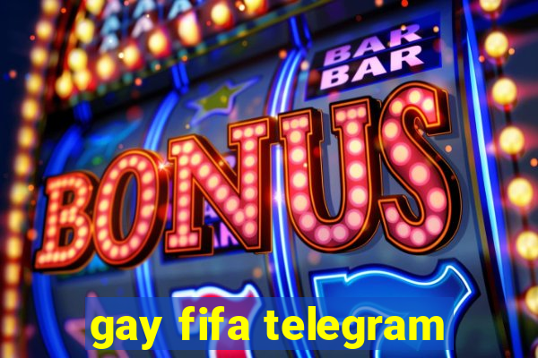 gay fifa telegram